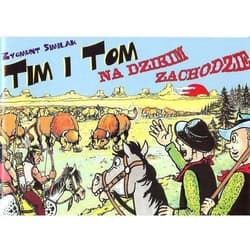 Tim i Tom na Dzikim Zachodzie - Similak Zygmunt, Zaręba Robert