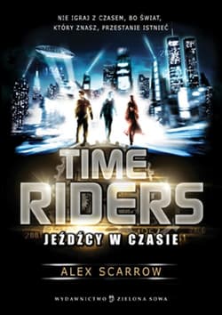 Time Riders Tom 1 Jeźdźcy w czasie - Alex Scarrow