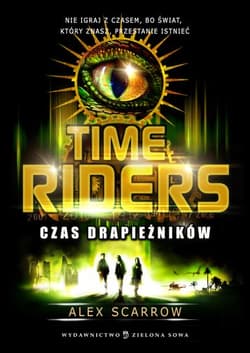 Time Riders Tom 2 Czas drapieżników