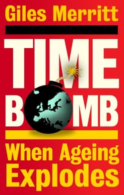 Timebomb. When Ageing Explodes wer. angielska - Giles Merritt