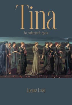 Tina Na zakrętach życia - Lucjusz Leski
