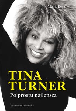 Tina Turner. Po prostu najlepsza - ebook - Mark Bego