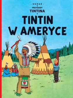 Tintin w Ameryce Tom 3 Przygody Tintina - Herge