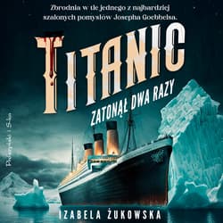 Titanic zatonął dwa razy - audiobook - Izabela Źukowska