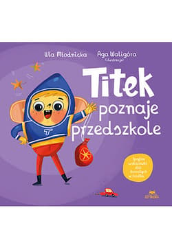Titek poznaje przedszkole - Urszula Młodnicka, Agnieszka Waligóra