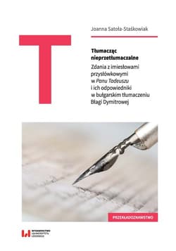 Tłumacząc nieprzetłumaczalne Zdania z imiesłowami przysłówkowymi w Panu Tadeuszu i ich odpowiedniki w bułgarskim tłumaczeniu Błag