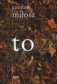 To  - Czesław Miłosz