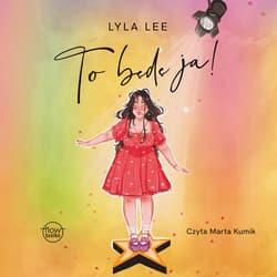 To będę ja! - audiobook - Lyla Lee