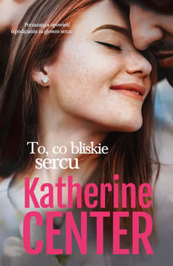 To, co bliskie sercu - Katherine Center