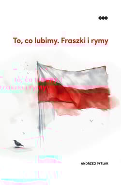 To, co lubimy. Fraszki i rymy - Andrzej Pytlak