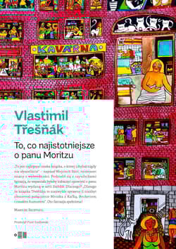 To, co najistotniejsze o panu Moritzu - Vlastimil Třešňák