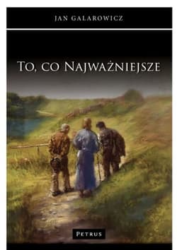 To, co najważniejsze - Jan Galarowicz