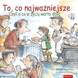 To, co najważniejsze. Czyli o co w życiu warto dbać. Pomocne elfy - John Mark Falkenhain