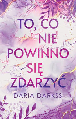 To, co nie powinno się zdarzyć - ebook - Daria Darkss