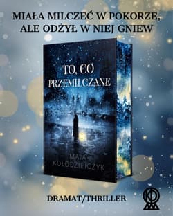 To, co przemilczane (ilustrowane brzegi) - Maja Kołodziejczyk