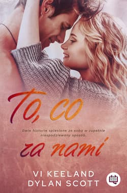 To, co za nami - ebook - Vi Keeland, Scott Dylan