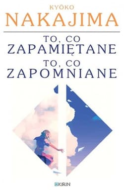 To, co zapamiętane to, co zapomniane - Kyoko  Nakajima