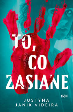 To, co zasiane - Justyna Janik Videira