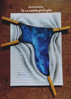 To co zostało po krzyku - Michał Kozaczko