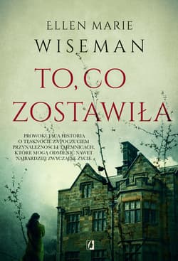 To, co zostawiła - ebook - Ellen Marie Wiseman