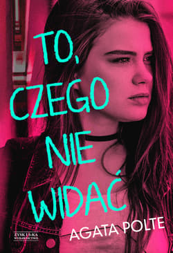 To, czego nie widać - ebook - Agata Polte