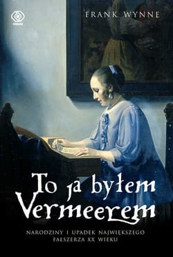 To ja byłem Vermeerem - ebook - Frank Wynne