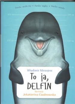 To ja, Delfin - Władimir Mirzojew