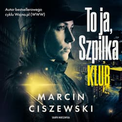 To ja, Szpilka. Klub - audiobook - Marcin Ciszewski