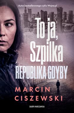 To ja, Szpilka. Republika Gdyby - Marcin Ciszewski