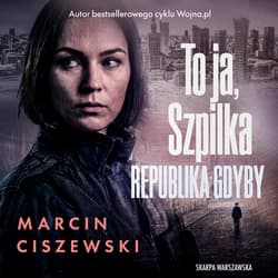 To ja, Szpilka. Republika Gdyby - audiobook - Marcin Ciszewski