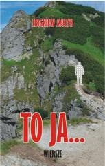 To ja... Wiersze - Zbigniew Muzyk