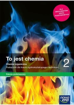 To jest chemia 2 Chemia organiczna Podręcznik Zakres podstawowy Liceum Technikum Szkoła ponadpodstawowa