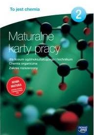 To jest chemia 2 Maturalne karty pracy Zakres rozszerzony Liceum, technikum