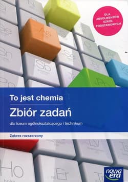 To jest chemia Zbiór zadań Zakres rozszerzony Liceum i technikum. Szkoła ponadpodstawaowa - Megiel