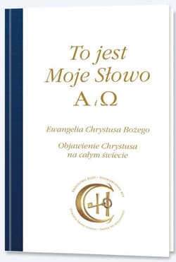 To jest Moje Słowo. Alfa i Omega - Praca zbiorowa