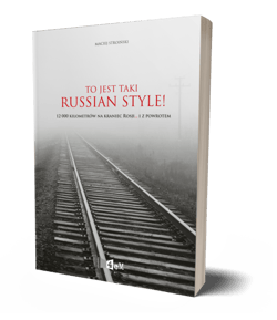 To jest taki Russian Style! 12 000 kilometrów na kraniec Rosji... i z powrotem. - ebook - Maciej Stroiński