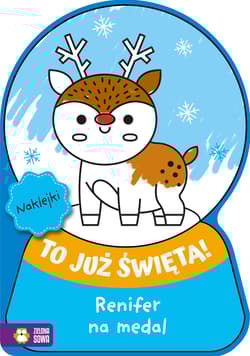To już Święta! Renifer na medal - Opracowanie Zbiorowe