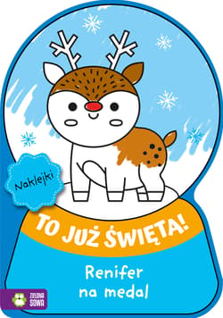 To już Święta! Renifer na medal - Opracowanie Zbiorowe