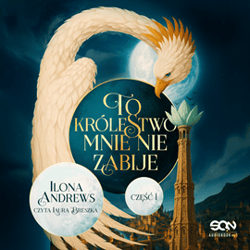 To królestwo mnie nie zabije. Maggie Nieśmiertelna. Tom 1 - audiobook - Ilona  Andrews