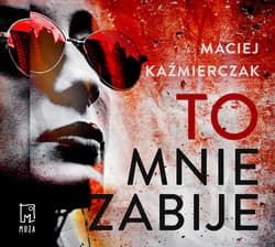 To mnie zabije_plik - audiobook