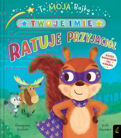 To moja bajka Ratuje przyjaciół