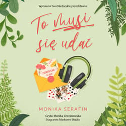 To musi się udać - audiobook - Monika Serafin