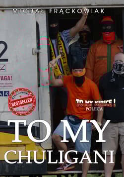 To my chuligani wyd2 - Michał Frąckowiak