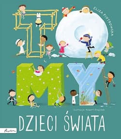 To MY dzieci świata - Eliza Piotrowska
