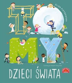 To MY Dzieci świata - Eliza Piotrowska