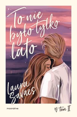To nie było tylko lato - ebook - Laura Savaes