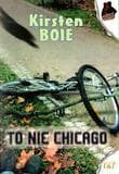 To nie Chicago - Kirsten Boie