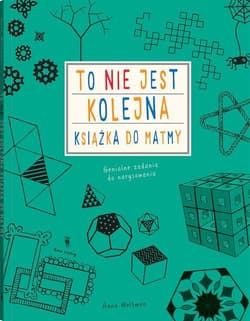 To nie jest kolejna książka do matmy - Anna Weltman