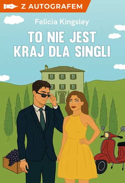 To nie jest kraj dla singli - książka z autografem - Felicia Kingsley