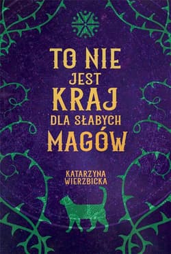 To nie jest kraj dla słabych magów - Katarzyna Wierzbicka